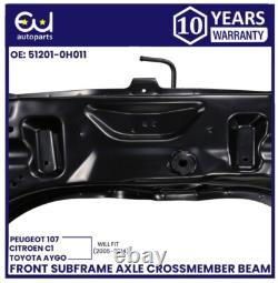 Front Subframe Axle Crossmember Cradle For Citroen C1 Peugeot 107 Toyota Aygo Front Subframe Axle Crossmember Cradle For Citroen C1 Peugeot 107 Toyota Aygo