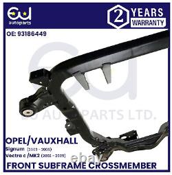 Front Subframe Crossmember For Opel Vauxhall Vectra C 0-09 Signum 03-08 93186449